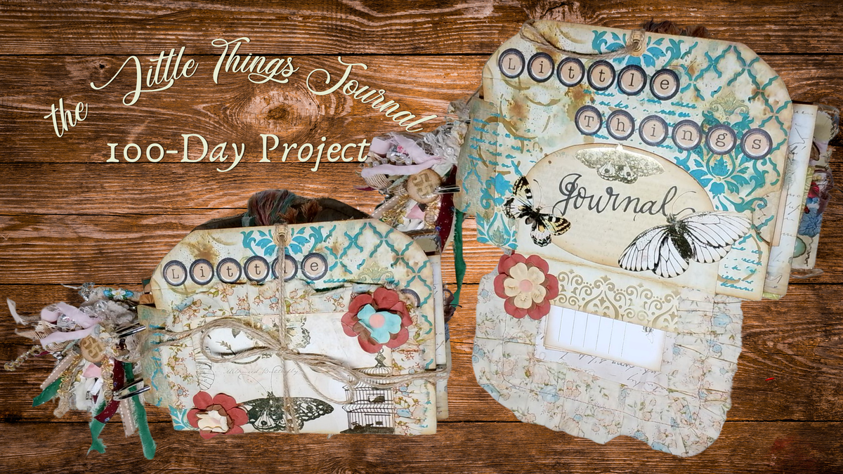 Two decorative handmade journals displayed on a rustic wooden background, with the text 'the Little Things Journal 100-Day Project' overlaid on the top left.